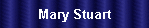 Mary Stuart