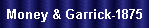 Money & Garrick-1875